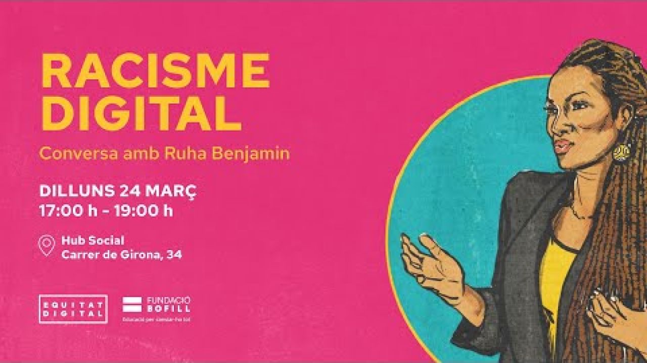 Racisme Digital: Conversa amb Ruha Benjamin