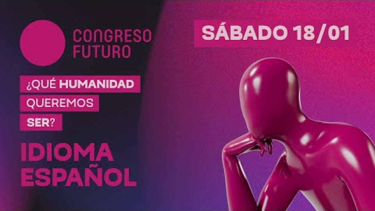 CONGRESO FUTURO 2025 | SÁBADO 18 DE ENERO (ESPAÑOL)