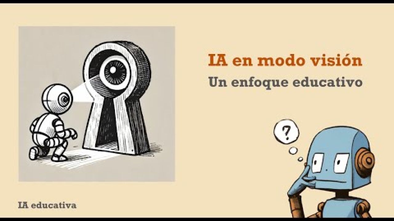 IA en modo visión: un enfoque educativo