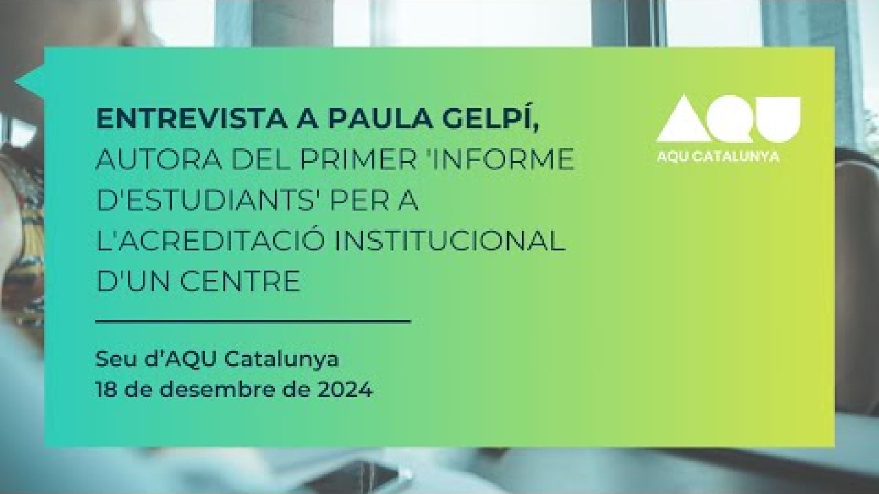 Entrevista a Paula Gelpí, autora del primer 'Informe d'estudiants' per a l'acreditació institucional