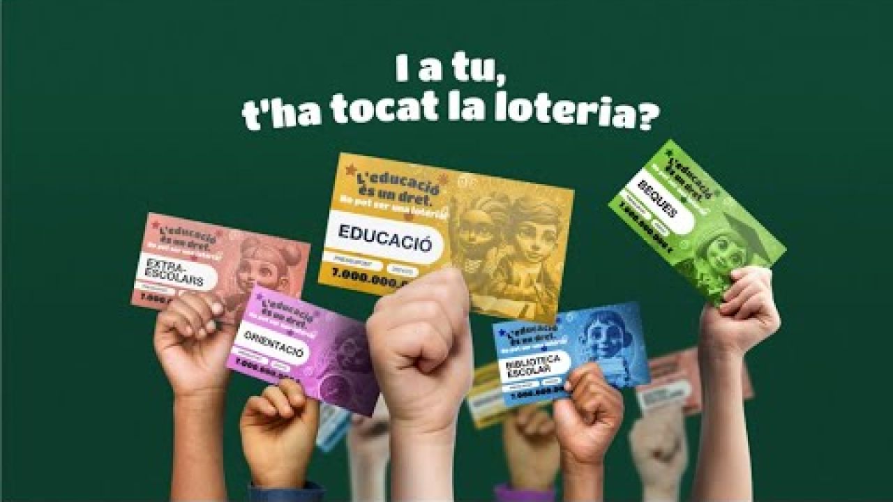 I a tu, t'ha tocat la loteria? L'eduació és un dret, no una loteria.