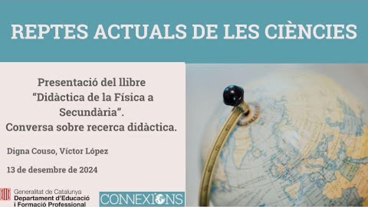 S2: Presentació del llibre "Didàctica de la Física per Secundària". Conversa sobre recerca didàctica