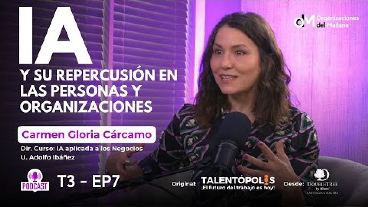 T3-E7 El poder de la IA: ¿Hasta dónde llegaremos? con Carmen Gloria Cárcamo