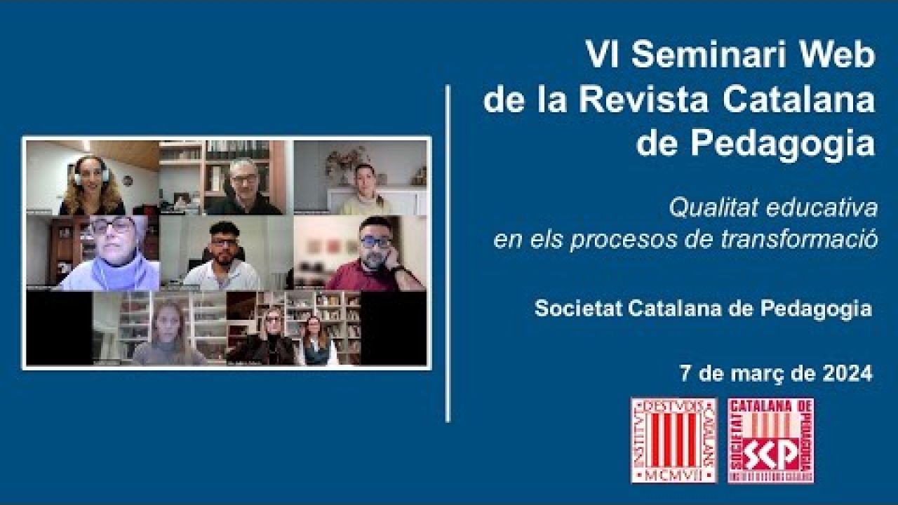 VI Seminari de la Revista Catalana de Pedagogia-Qualitat educativa en els processos de transformació