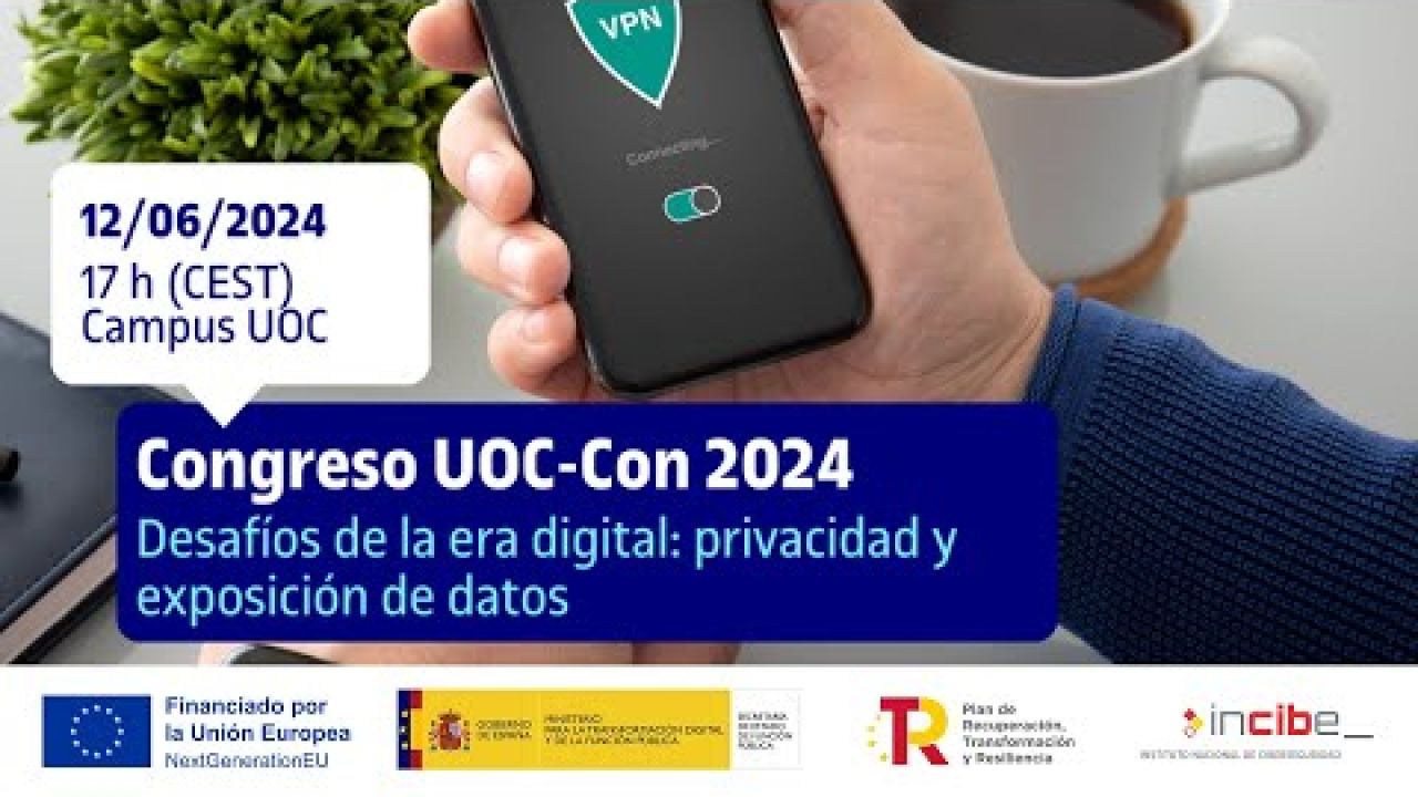 UOC-Con 2024 Desafíos de la era digital: privacidad y exposición de datos