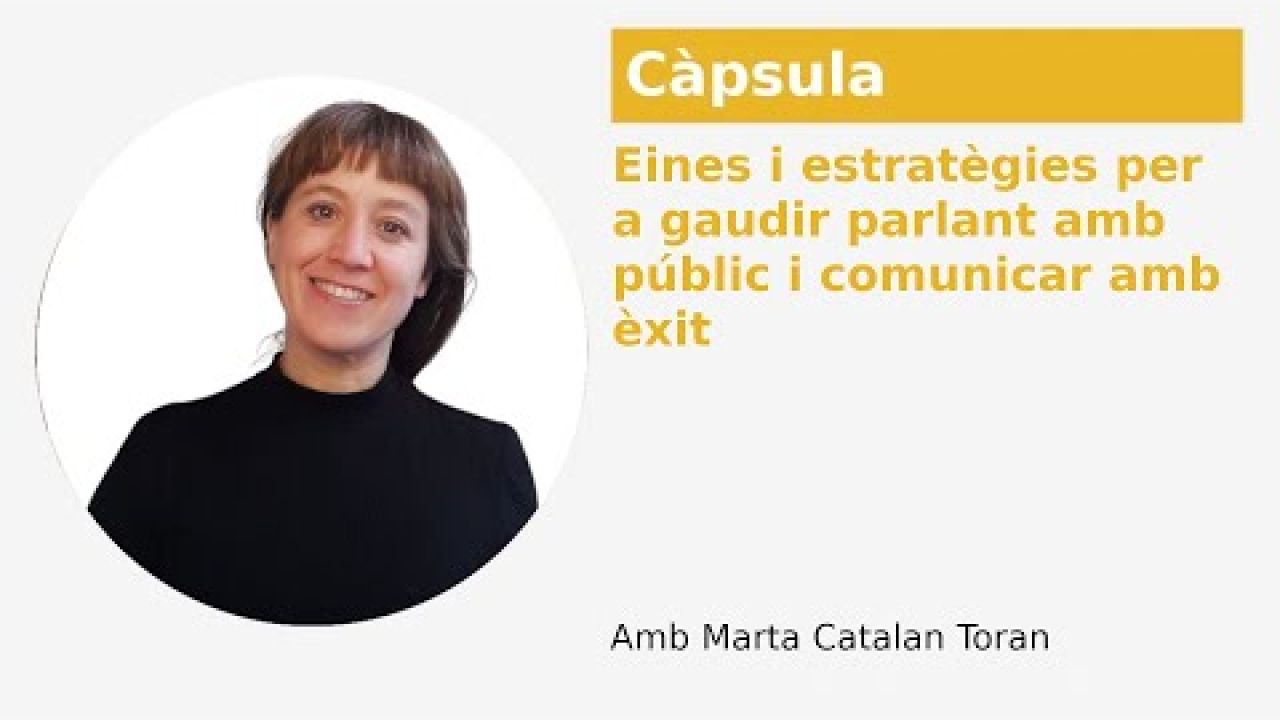 Eines i estratègies per a gaudir parlant amb públic i comunicar amb èxit