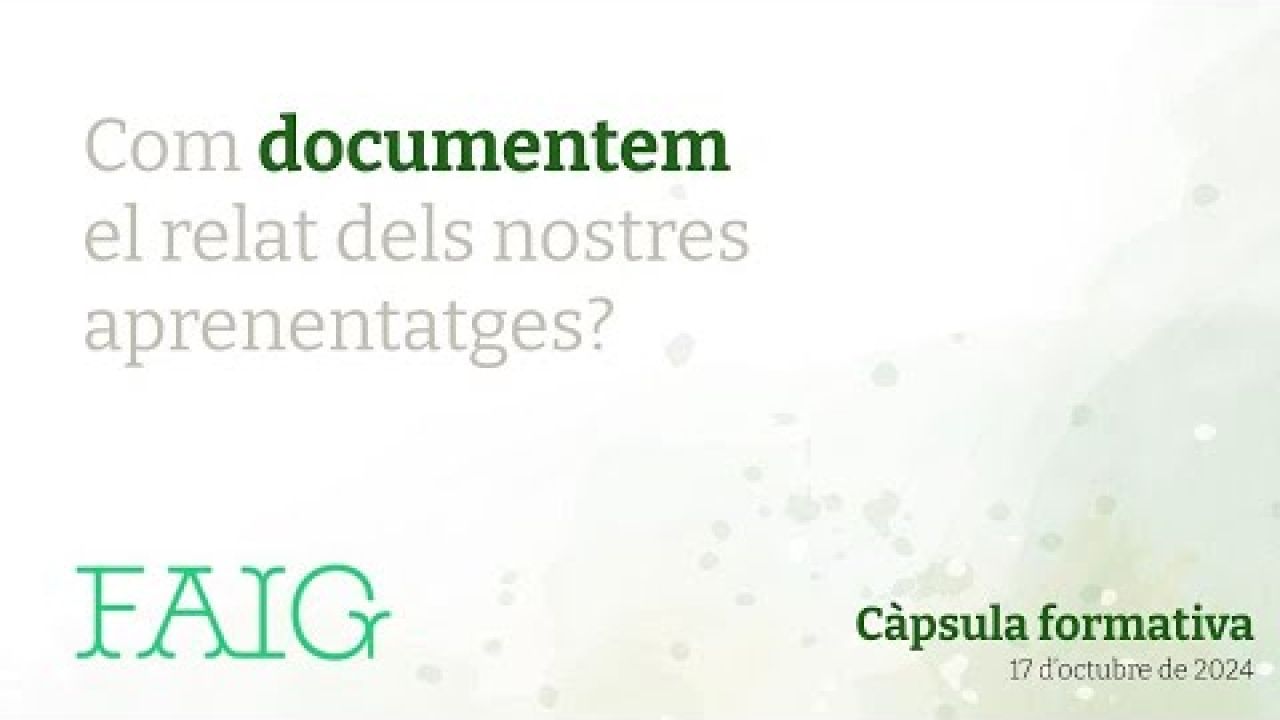 Càpsula formativa 1. Com documentem el relat dels nostres aprenentatges?